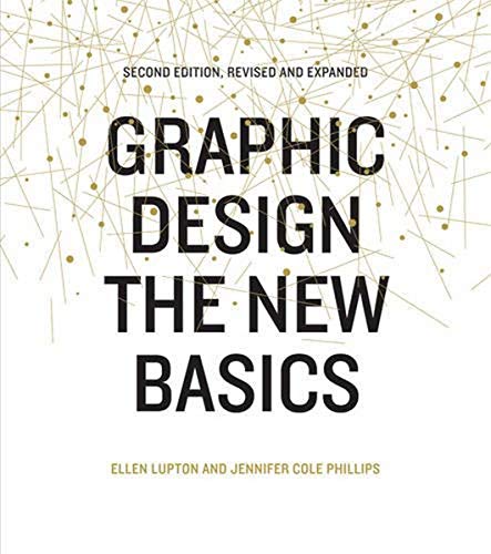 Imagen de archivo de Graphic Design: The New Basics: The New Basics (Bestselling Introduction to Graphic Design Book) a la venta por HPB-Red