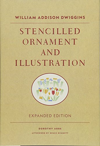 Stock image for William Addison Dwiggins: Stencilled Ornament and Illustration for sale by GoldBooks