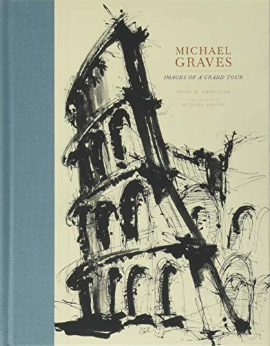 Stock image for Michael Graves: Images of a Grand Tour for sale by HPB-Diamond