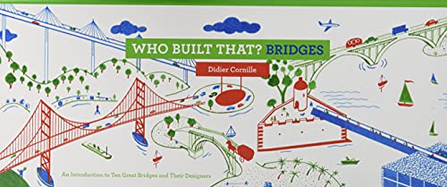 Beispielbild fr Who Built That? Bridges : An Introduction to Ten Great Bridges and Their Designers zum Verkauf von Better World Books: West