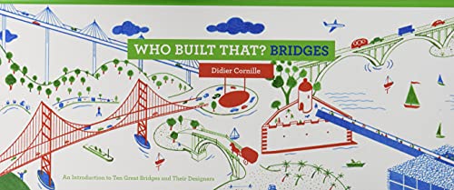 9781616895167: Who Built That? Bridges: An Introduction to Ten Great Bridges and Their Designers