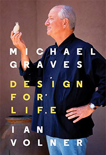 Imagen de archivo de Michael Graves: Design for Life a la venta por BooksRun