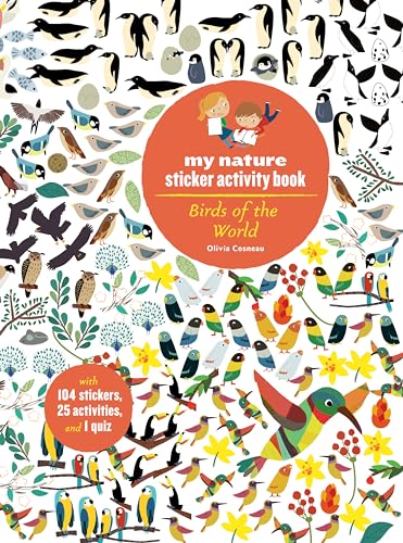 Beispielbild fr Birds of the World: My Nature Sticker Activity Book (Science Activity and Learning Book for Kids, Coloring, Stickers and Quiz) zum Verkauf von SecondSale