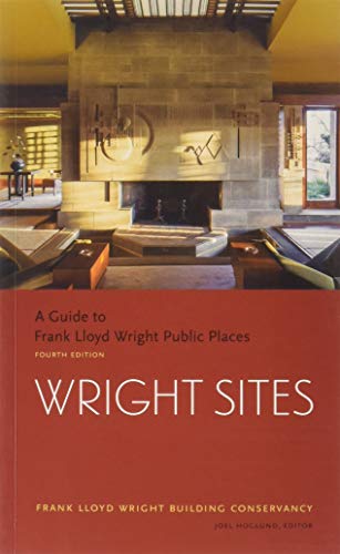Beispielbild fr Wright Sites: A Guide to Frank Lloyd Wright Public Places (field guide to Frank Lloyd Wright houses and structures, includes tour information, photographs, and itineraries) zum Verkauf von Bookoutlet1