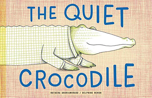 Beispielbild fr The Quiet Crocodile zum Verkauf von Better World Books