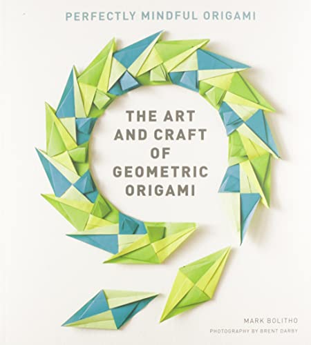 Stock image for The Art and Craft of Geometric Origami: An Introduction to Modular Origami (Origami Project Book on Modular Origami, Origami Paper Included) for sale by HPB-Diamond