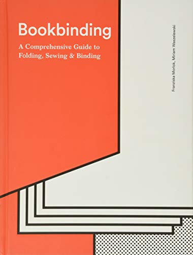 9781616896577: Bookbinding: A Comprehensive Guide to Folding, Sewing, & Binding