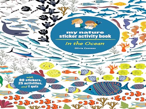 Stock image for In the Ocean: My Nature Sticker Activity Book (Ocean Environment Activity and Learning Book for Kids, Coloring, Stickers and Quiz) (My Nature Activity Book) for sale by HPB-Movies