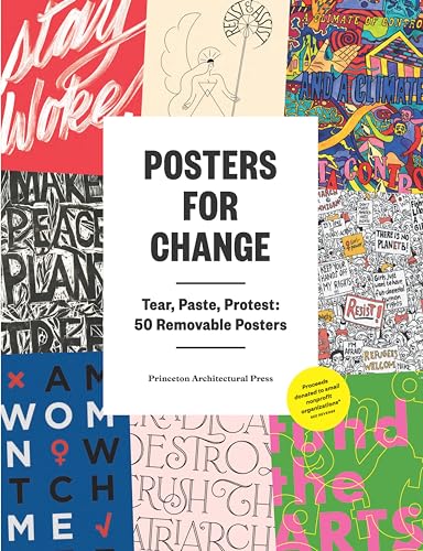 Imagen de archivo de Posters for Change: Tear, Paste, Protest: 50 Removable Posters a la venta por Books From California