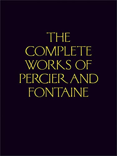 Stock image for The Complete Works of Percier and Fontaine for sale by Arroway Books