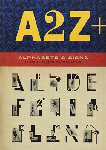 Stock image for A2Z+ Alphabets & Other Signs: (revised and expanded with over 100 new pages, the ultimate collection of fascinating alphabets, fonts, emblems, letters and signs) for sale by Half Price Books Inc.