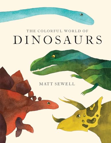 Stock image for The Colorful World of Dinosaurs for sale by New Legacy Books