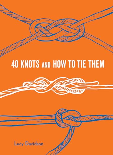 9781616897185: 40 Knots and How to Tie Them (Explore More)