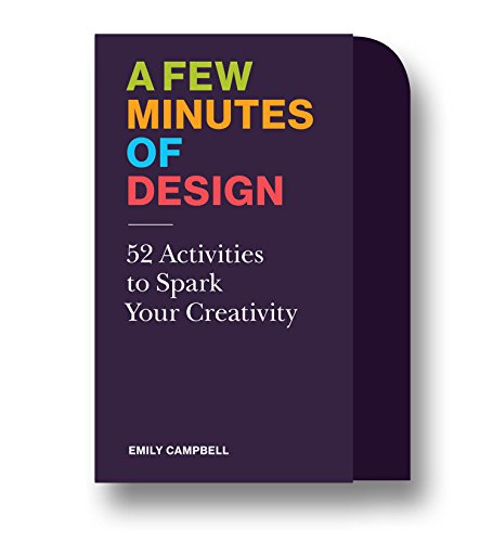 Beispielbild fr A Few Minutes of Design: 52 Activities to Spark Your Creativity zum Verkauf von BooksRun