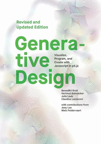 Stock image for Generative Design: Visualize, Program, and Create with JavaScript in p5.js for sale by Bookoutlet1