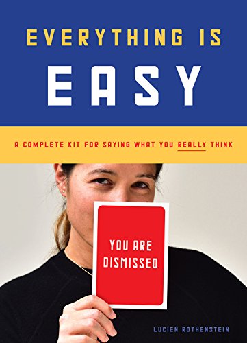 Stock image for Everything Is Easy: A Complete Kit for Saying What You Really Think (30 large-format cards to ease communication with friends, family, and co-workers) for sale by Books From California