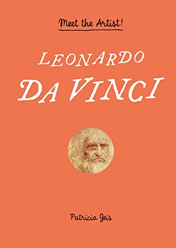 Imagen de archivo de Leonardo da Vinci: Meet the Artist! (Ages 8 and up, Interactive pop-up book with flaps, cutouts and pull tabs) a la venta por Bookoutlet1