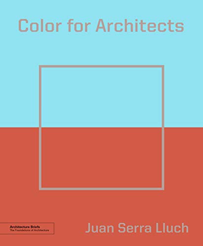 

Color for Architects (Architecture Brief) (Architecture Briefs)