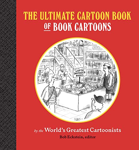 Beispielbild fr The Ultimate Cartoon Book of Book Cartoons zum Verkauf von More Than Words