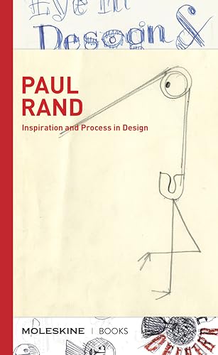 Beispielbild fr Paul Rand: Inspiration and Process in Design (logo and branding legend Paul Rand's creative process with sketches, essays, and an interview) zum Verkauf von PlumCircle