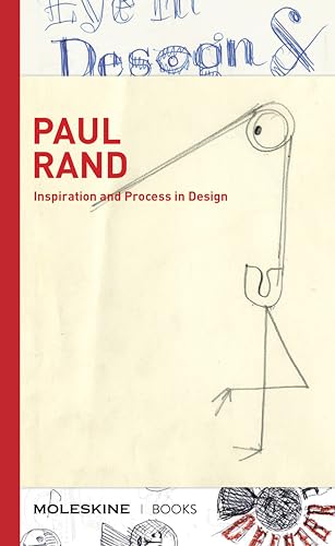 Stock image for Paul Rand: Inspiration and Process in Design (logo and branding legend Paul Rand's creative process with sketches, essays, and an interview) for sale by PlumCircle