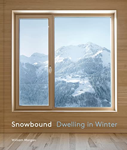 9781616898670: Snowbound: Dwelling in Winter