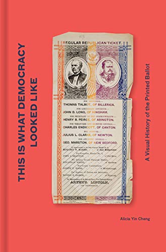 Imagen de archivo de This Is What Democracy Looked Like : A Visual History of the Printed Ballot a la venta por Better World Books