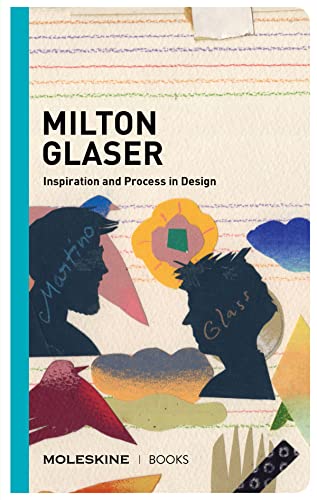 Beispielbild fr Milton Glaser: Inspiration and Process in Design zum Verkauf von Bookoutlet1