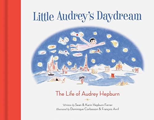 9781616899912: Little Audrey's Daydream: The Life of Audrey Hepburn