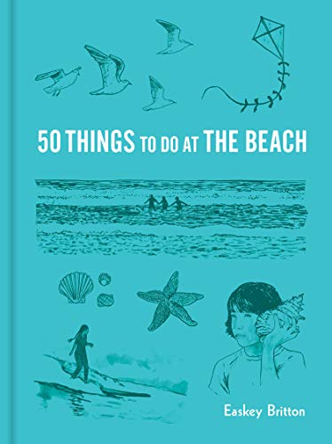 Imagen de archivo de 50 Things to Do at the Beach (Explore More) a la venta por PlumCircle