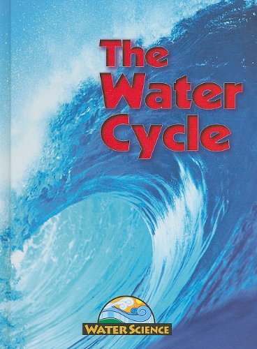 Imagen de archivo de The Water Cycle (Water Science) a la venta por Irish Booksellers