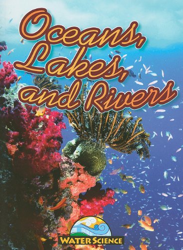 Oceans, Lakes & Rivers (Water Science) - Melanie Ostopowich