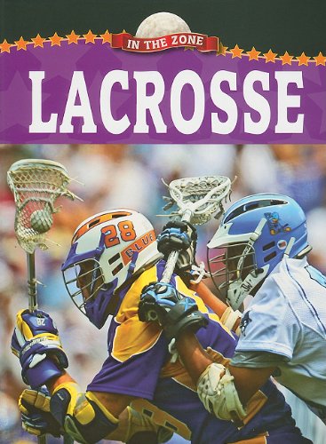 Lacrosse (In the Zone) - Donald Wells