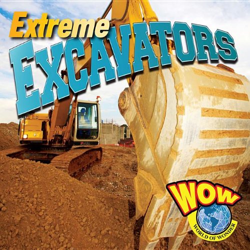 Imagen de archivo de Extreme Excavators a la venta por Better World Books