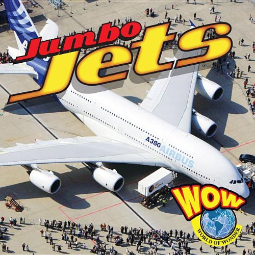 Imagen de archivo de Jumbo Jets : WOW: Big Machines a la venta por Better World Books