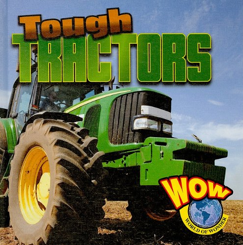 Beispielbild fr Tough Tractors zum Verkauf von Better World Books: West