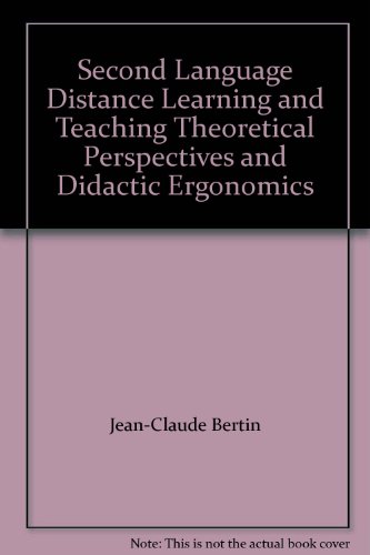 Imagen de archivo de Second Language Distance Learning and Teaching: Theoretical Perspectives and Didactic Ergonomics a la venta por Zubal-Books, Since 1961