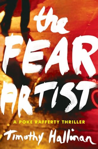 Imagen de archivo de The Fear Artist (A Poke Rafferty Novel) a la venta por SecondSale