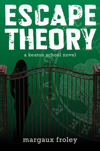 9781616951276: Escape Theory: A Keaton School Novel
