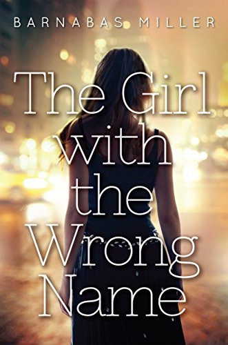 Imagen de archivo de The Girl with the Wrong Name a la venta por Better World Books: West