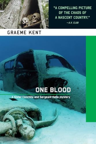 One Blood: A Sergeant Kella and Sister Conchita Mystery (9781616952105) by Kent, Graeme