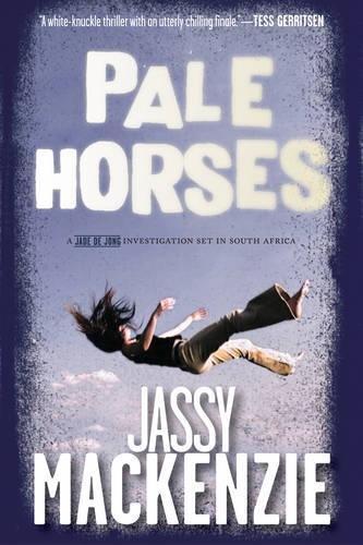 Imagen de archivo de Pale Horses : A Jade de Jong Investigation Set in South Africa a la venta por Better World Books