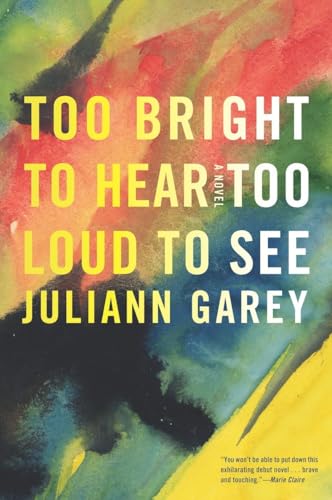 9781616953447: Too Bright to Hear Too Loud to See (ALA Notable Books for Adults)