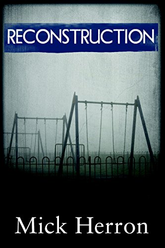 Reconstruction - Mick Herron