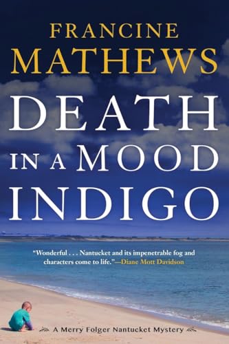 9781616957544: Death in a Mood Indigo: 3 (A Merry Folger Nantucket Mystery)