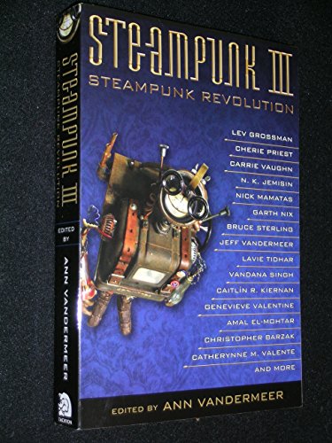 Imagen de archivo de Steampunk III - Steampunk Revolution a la venta por Better World Books