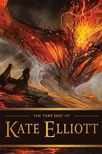 9781616961794: The Very Best of Kate Elliott