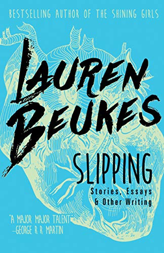 9781616962401: Slipping: Stories, Essays & Other Writing