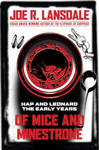 Stock image for Of Mice and Minestrone: Hap and Leonard: The Early Years for sale by Bahamut Media