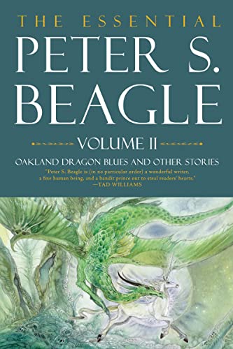 Beispielbild fr Essential Peter S. Beagle, Volume 2: Oakland Dragon Blues and Other Stories, The zum Verkauf von Monster Bookshop